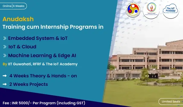 Training Cum Internship Programs Embedded Systems & IoT, Machine Learning and Edge AI
