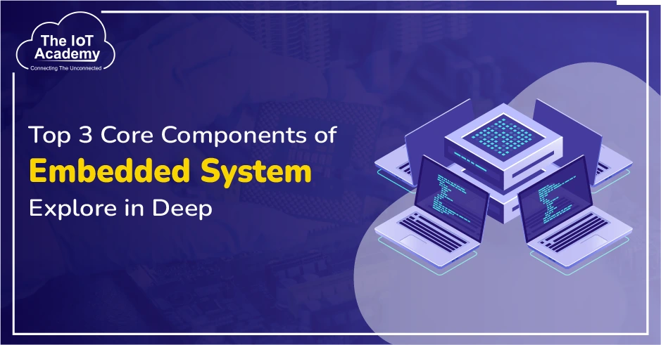 3-components-of-embedded-systems