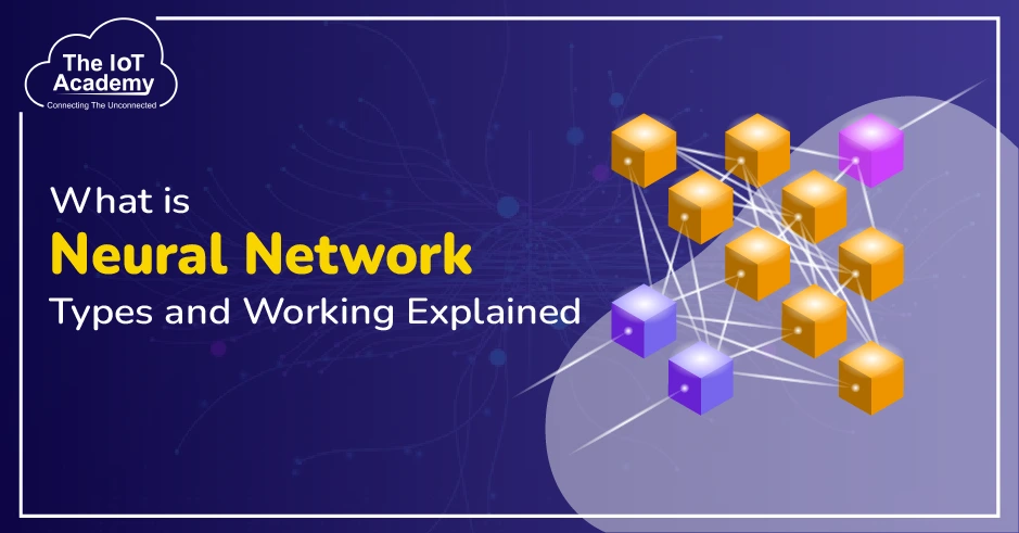 What is Neural Network - Types and Working Explained