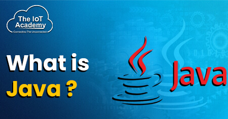 What is Java ? | The IoT Academy