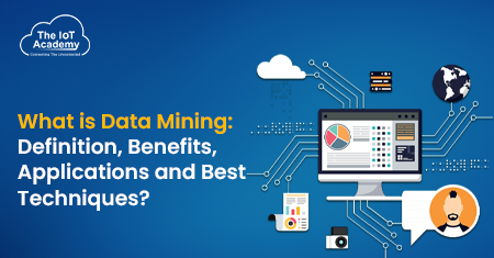 What Is Data Mining: Definition, Benefits, Applications, And Best ...