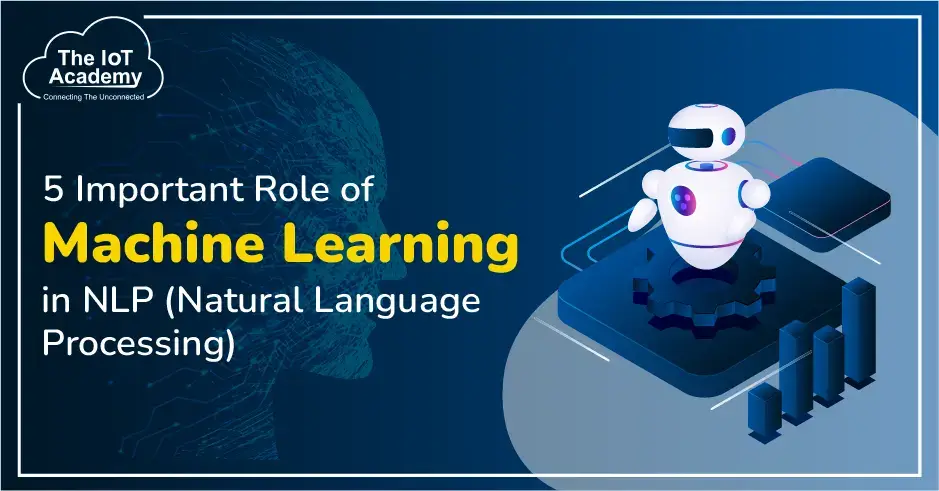 5 Important Role of Machine Learning in NLP (Natural Language ...
