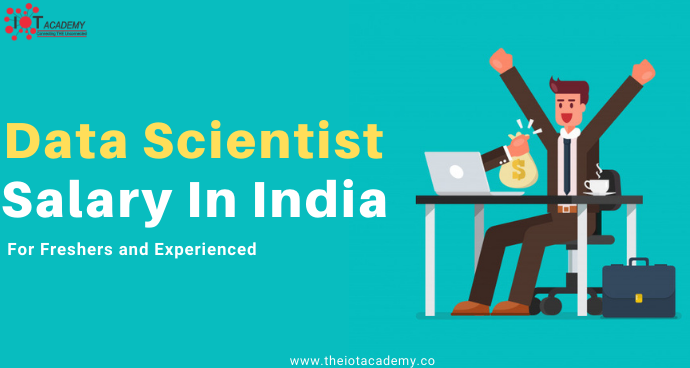 Data Scientist Salary In India For Freshers And Experienced