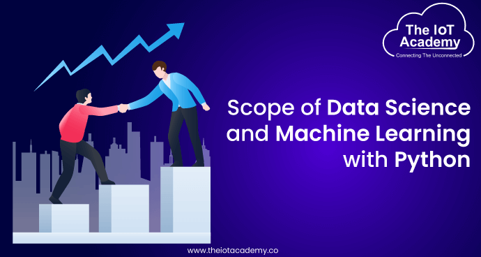 Scope of Data Science and Machine Learning with Python?