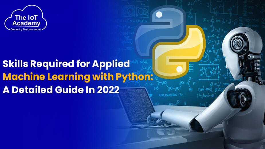 Skills Required for Applied Machine Learning with Python: A Detailed ...