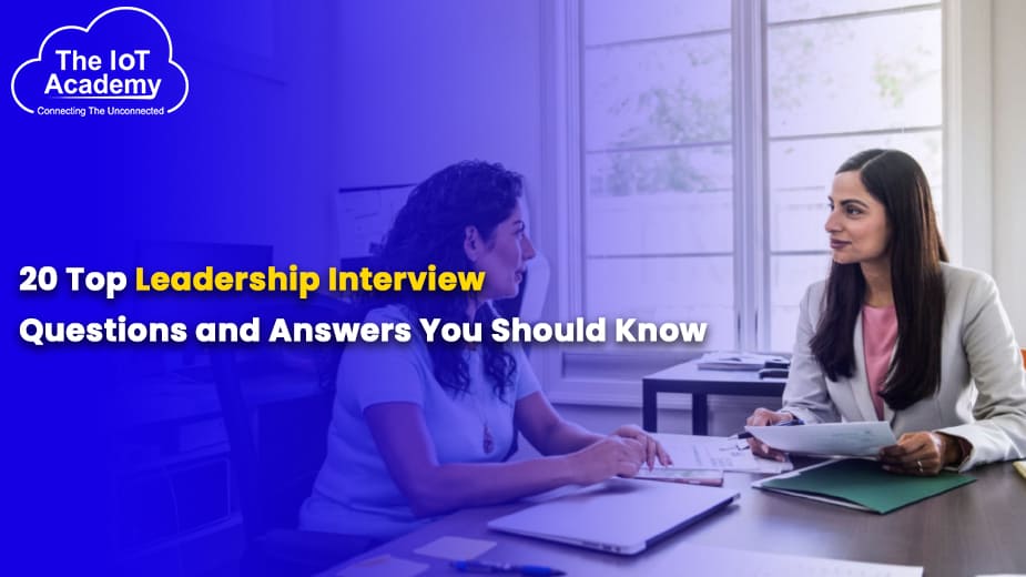 Top 20 Leadership Interview Questions and Answers You Should Know