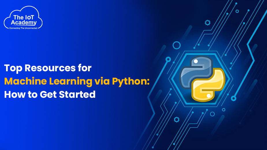 Top Resources for Machine Learning via Python: How to Get Started | The ...